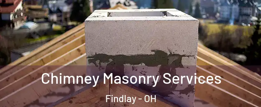  Chimney Masonry Services Findlay - OH