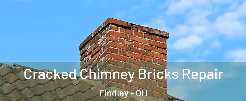  Cracked Chimney Bricks Repair Findlay - OH