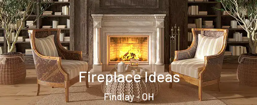  Fireplace Ideas Findlay - OH