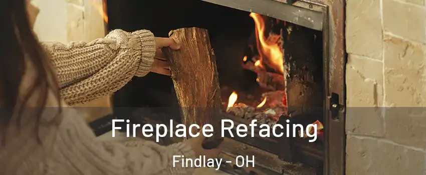  Fireplace Refacing Findlay - OH