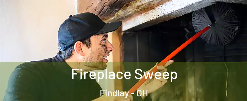  Fireplace Sweep Findlay - OH