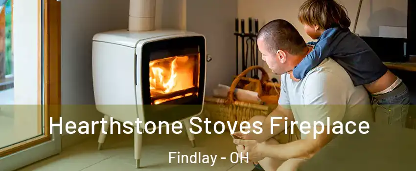  Hearthstone Stoves Fireplace Findlay - OH